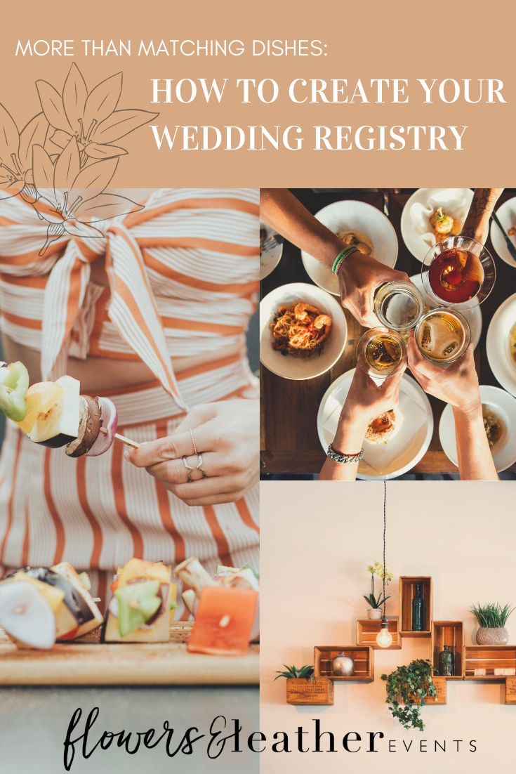 More than Matching Dishes: How to Create Your Wedding Registry | www.flowersandleatherevents.com