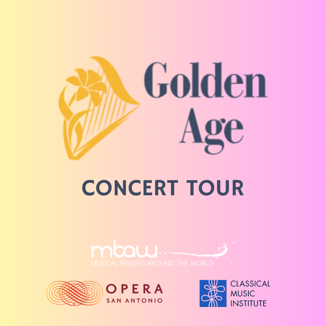 Golden Age Concert Tour — OPERA San Antonio