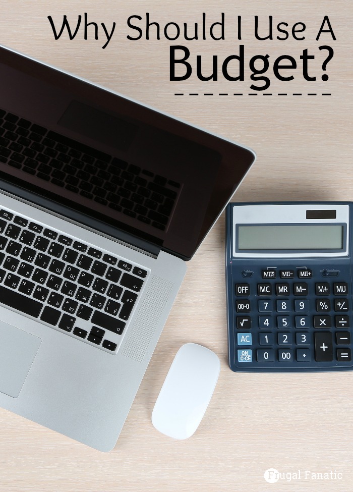 Why should I use a budget