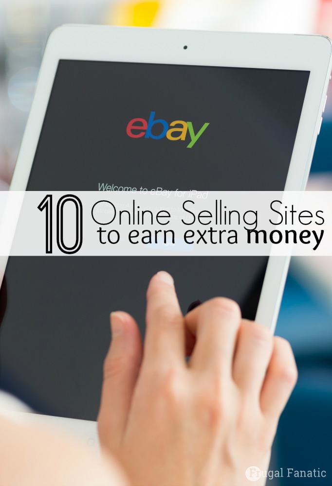 Take a look at these 10 online selling sites to help you earn extra money.
