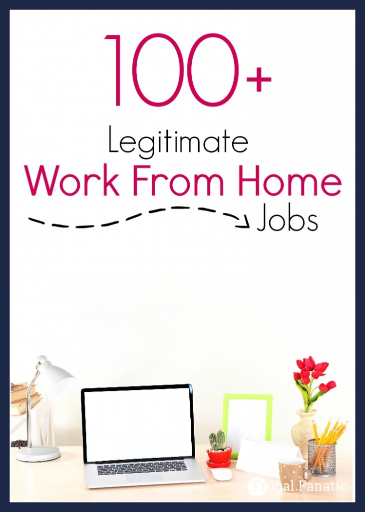 Are you looking for legitimate work from home jobs? Take a look at these 100+ ways that you can make money from home.