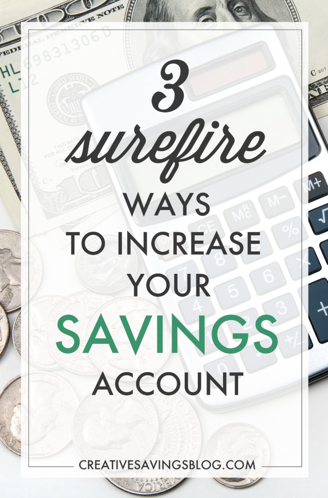 Do you want to increase your savings account? Take a look at these 3 surefire ways and start saving money now!