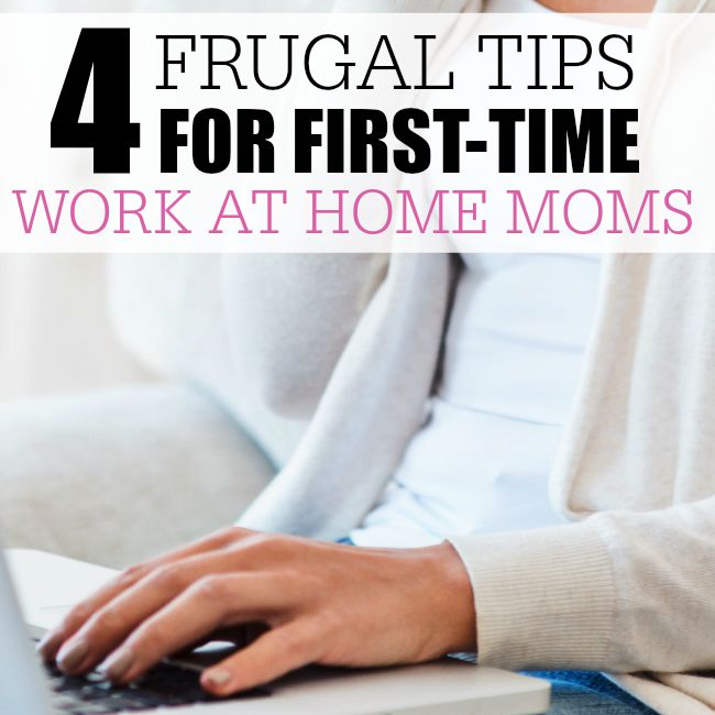 Are you a new work at home mom? Check out these 4 frugal tips that will help you to save money while you make money.