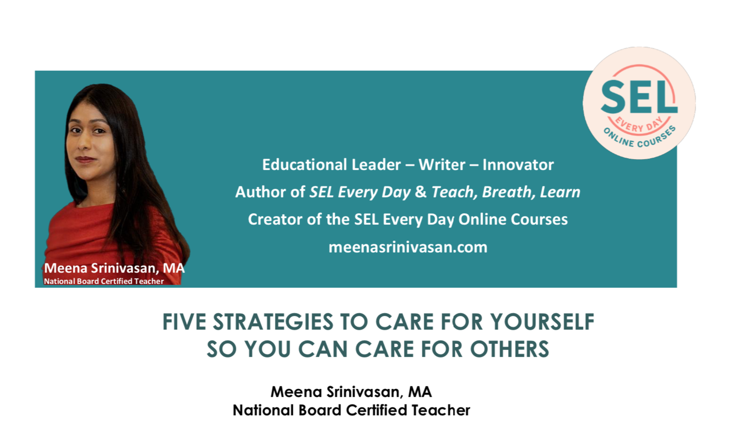 FIVE STRATEGIES TO CARE FOR YOURSELF <br/>SO YOU CAN CARE FOR OTHERS — MEENA SRINIVASAN