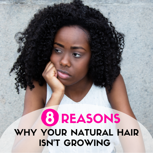 8 REASONS Why Your Natural Hair ISN'T Growing — Buy 2 Or More, Get FREE  SHIPPING! Discount Code: JAZZ4FREE