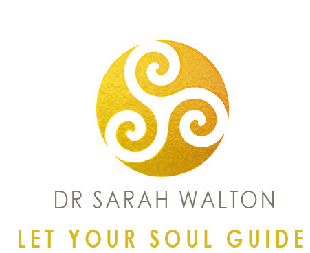 Dr SARAH WALTON - LET YOUR SOUL GUIDE YOU