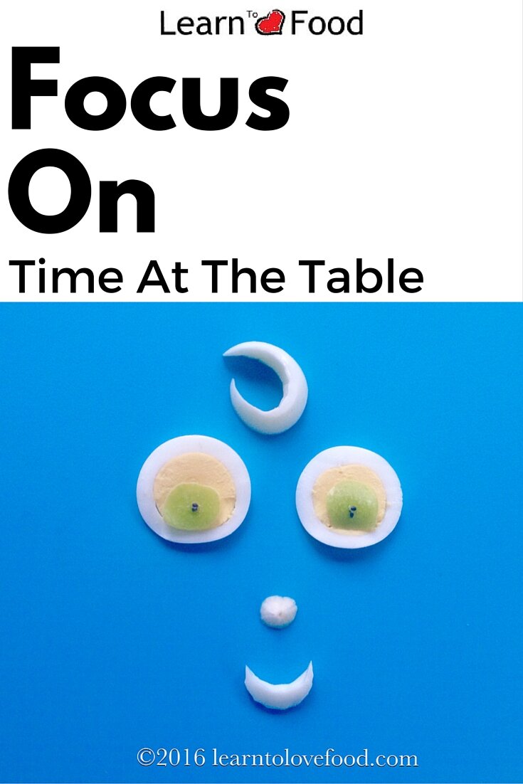 Focus on time at the table