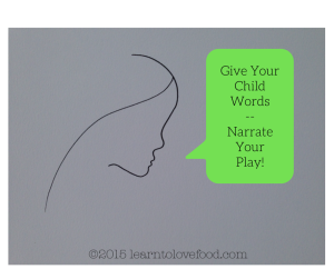 Give Your Child Words--Narrate Your Play