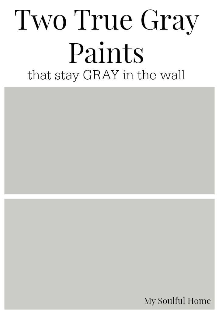 Two True Gray Paint Colors My Soulful Home