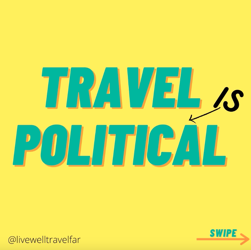 Everything About The Travel Industry Is Political