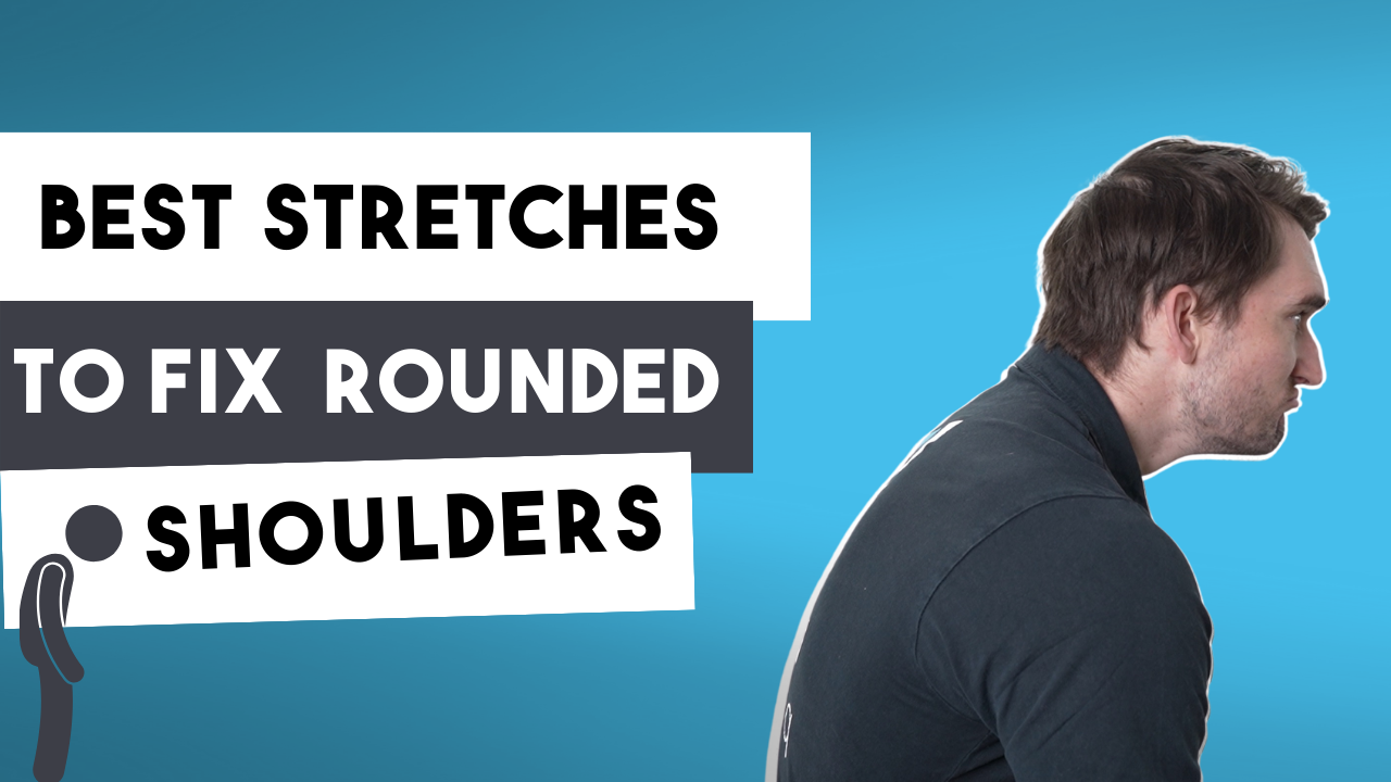 The Best Stretches To Fix Rounded Shoulders (Exercises To Improve Posture) | Lift Physio