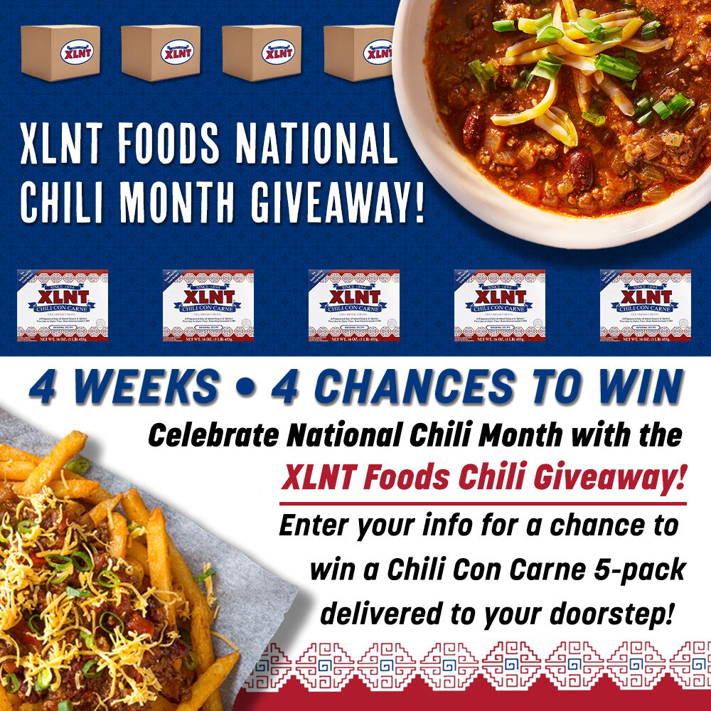 online contests, sweepstakes and giveaways - XLNT Foods National Chili Month Giveaway 2021 — XLNT Foods :: XLNT Foods is the oldest continuously 