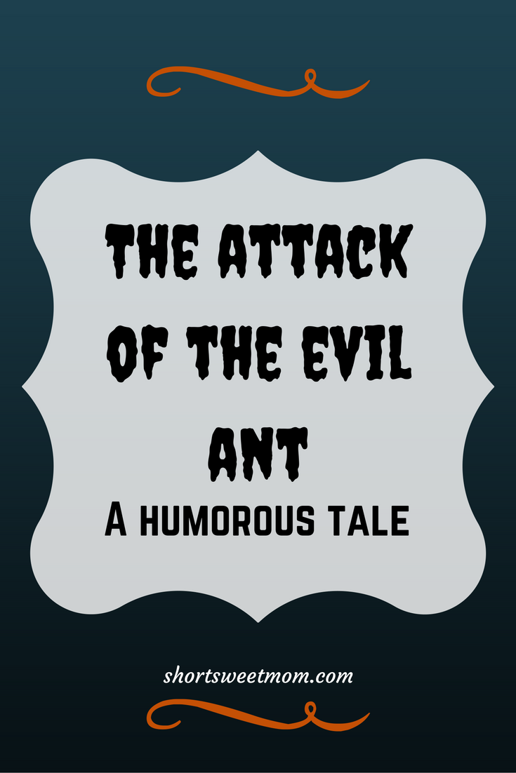 The attack of the evil ant, a humorous tale. The story of how I first became scared of ants during my honeymoon. 