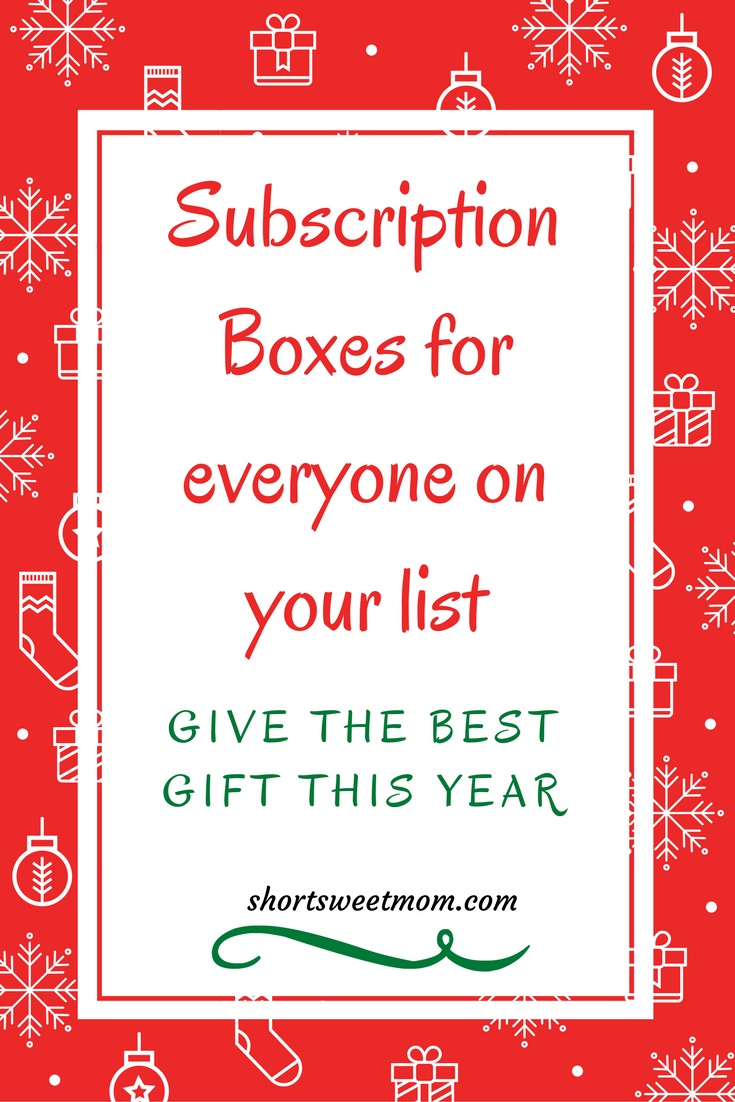 Subscription boxes for all, give the best gift this year. Visit shortsweetmom.com to find the perfect subscription for everyone on your list. Give that gift that keeps on giving.