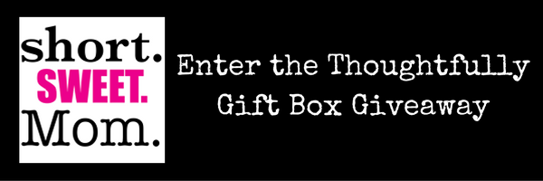 Thoughtfully Gift Boxes, an Amazing Gift Any Time of Year + a giveaway. Visit shortsweetmom.com to find out how you can win your very own Thoughtfully gift box. 