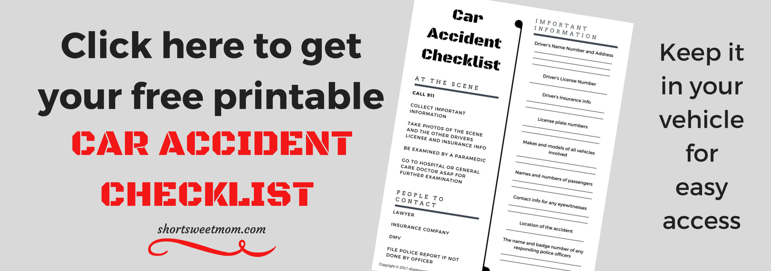 What to do if you are in a Car Accident with a Child in the Car. Get your free printable checklist to keep in your vehicle. Visit shortsweetmom.com to find out what to do if you get in a car accident. 