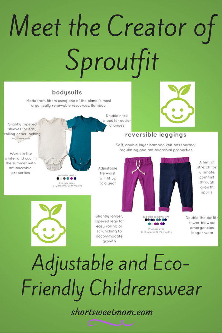 Meet the creator of Sproutfit, adjustable and eco friendly childrenswear. Visit shortsweetmom.com to find out more about this awesome brand and it's creator.