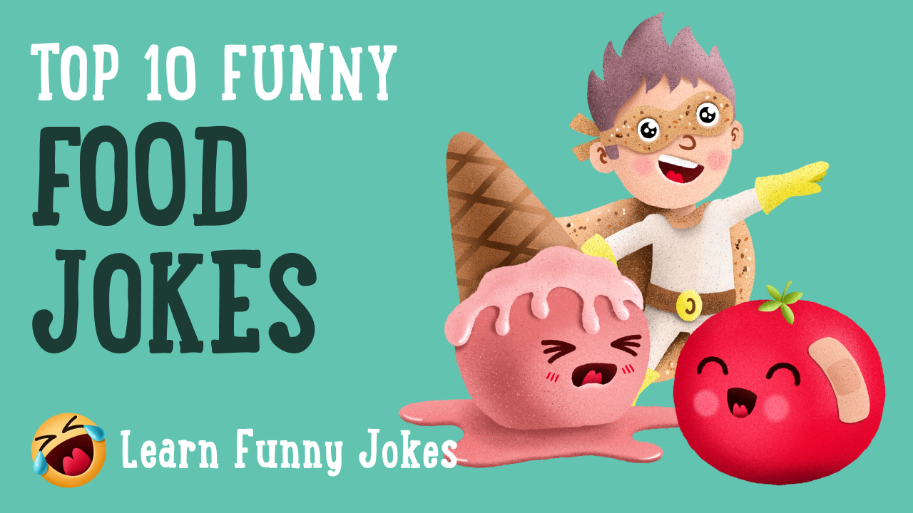Top 10 funny Food Jokes for Kids - Volume 1 - Food dad jokes — Learn Funny  Jokes