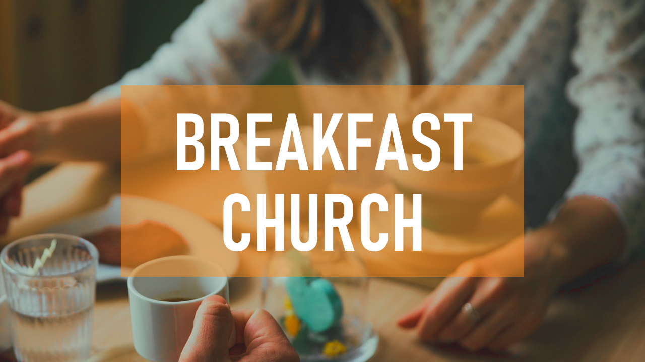 Breakfast Church — Woodbridge Quay Church