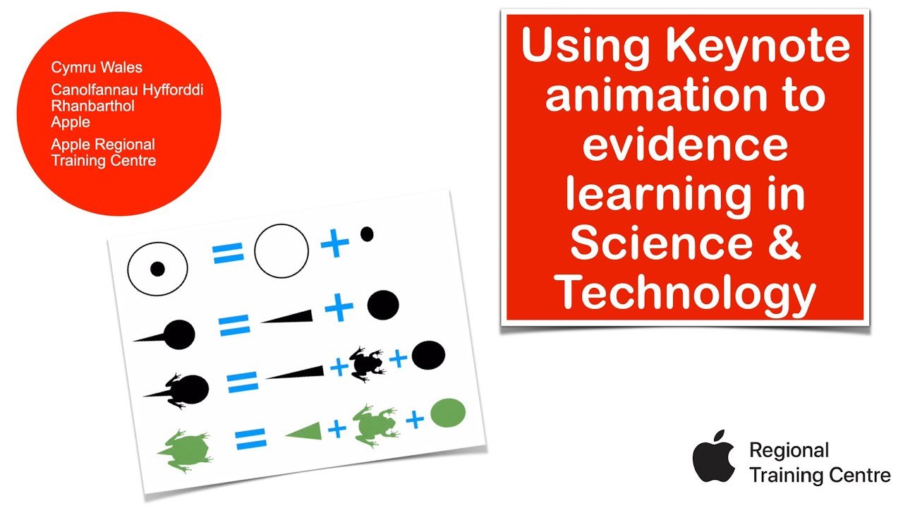 Using Keynote animation to evidence learning in Science and Technology —  Apple Regional Training Centres