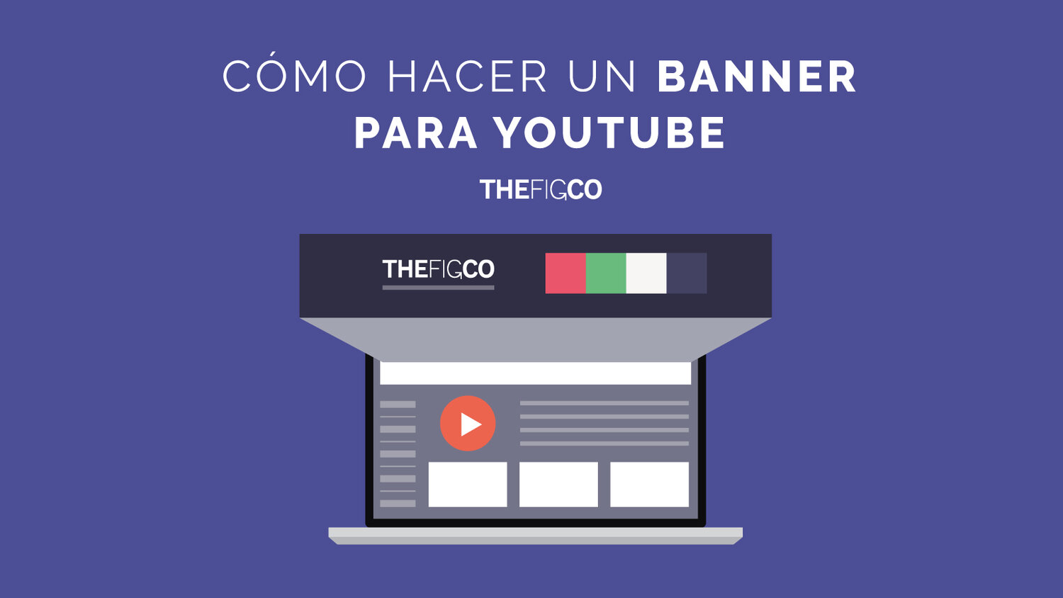 Cómo Crear un Banner para YouTube [Tamaño y Medidas] 2022 - TheFigCo en Español