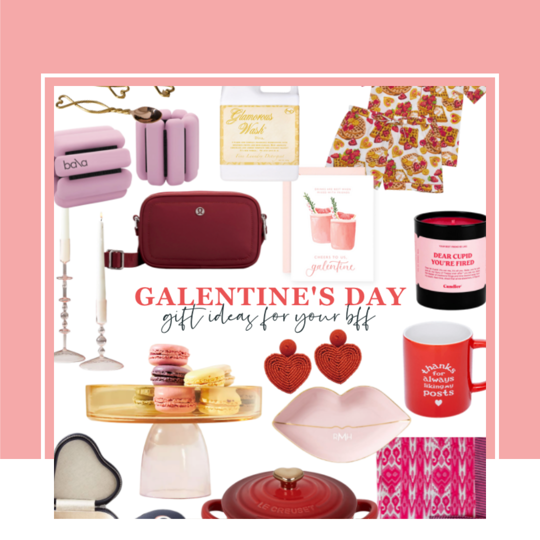 Galentine's Day Gift Ideas for your Besties — Mikayla Bernstein