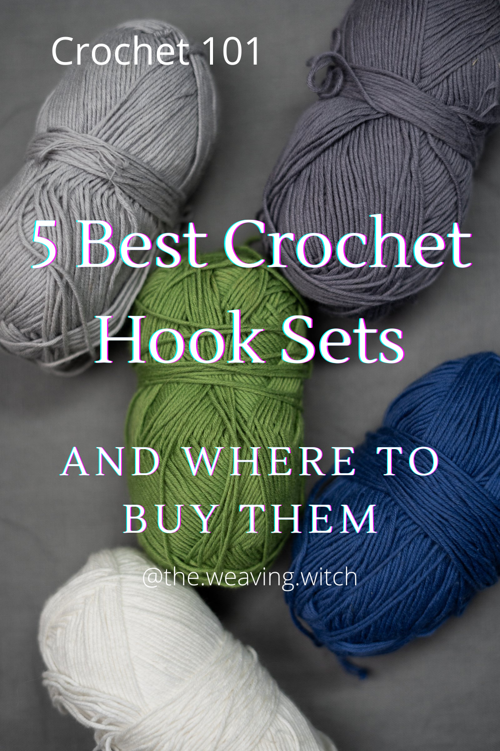 Crochet 101 - 5 Best Crochet Hook Sets and Where to Buy Them — The Weaving  Witch