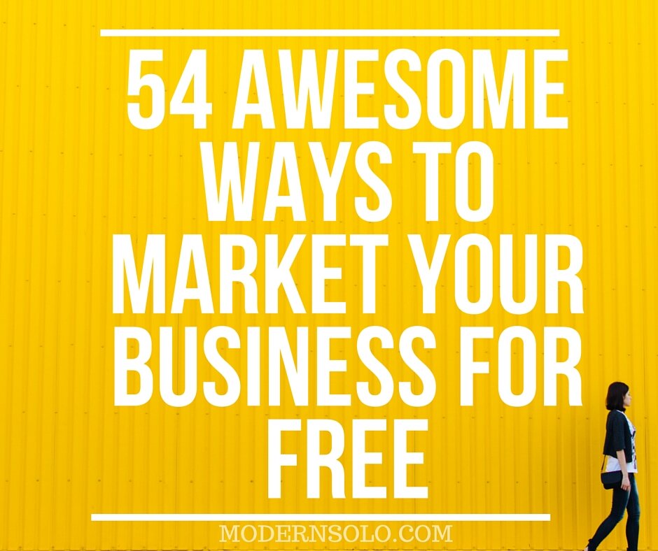 54 Awesome Ways To Market Your Business For Free