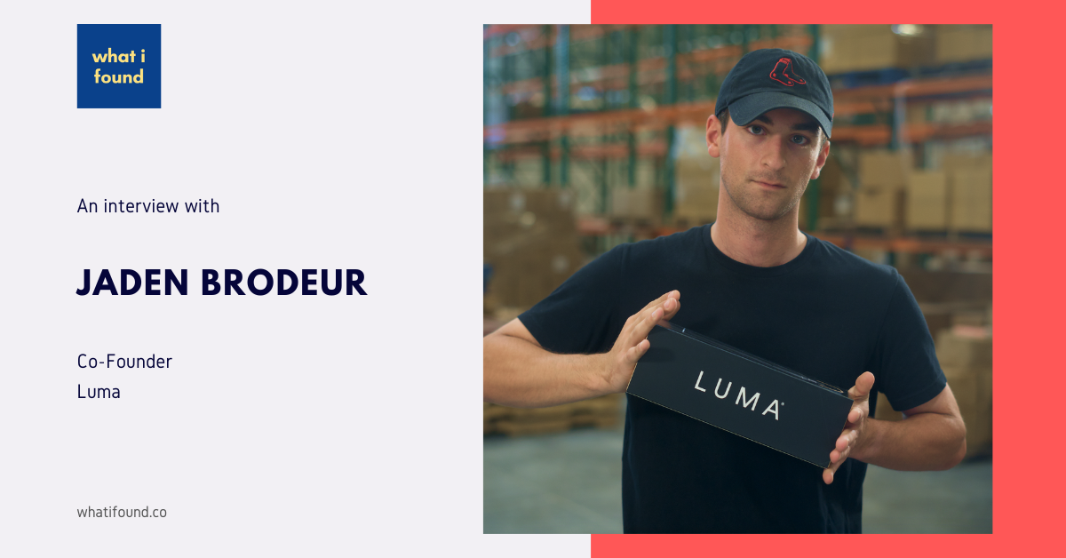 Jaden Brodeur | Luma — What I Discovered