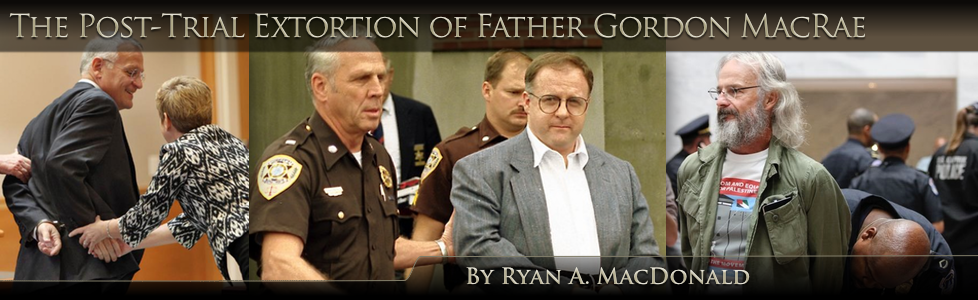 The Post-Trial Extortion of Father Gordon MacRae