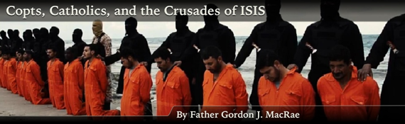 Copts, Catholics, and the Crusades of ISIS s