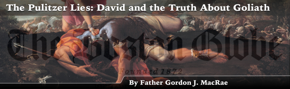 The Pulitzer Lies- David and the Truth About Goliath s