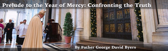 Prelude to the Year of Mercy- Confronting the Truth s