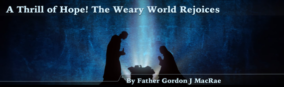 A Thrill of Hope! The Weary World Rejoices s