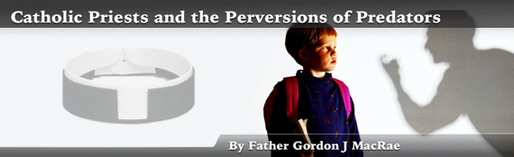 Catholic Priests and the Perversions of Predators s