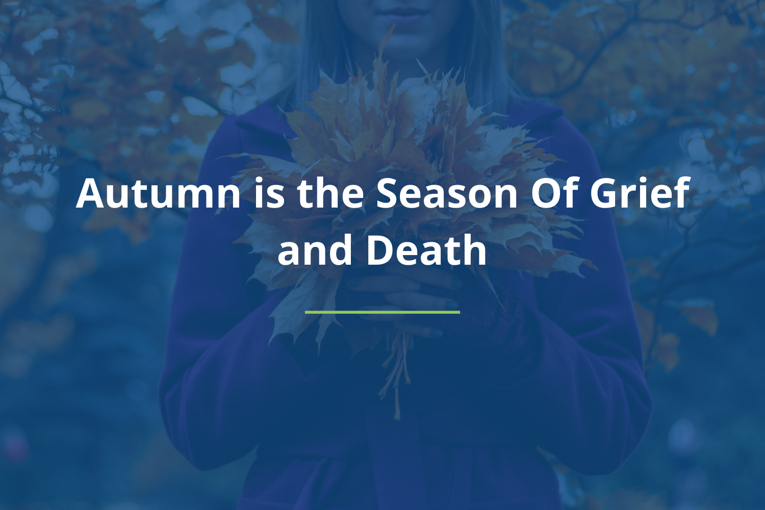 Autumn is the Season of Grief and Death — Jill S. Cohen
