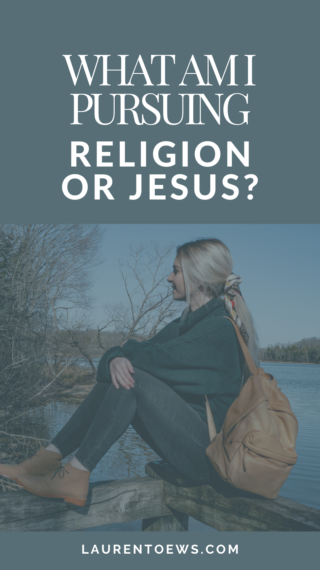 What am I pursuing? My religion or Jesus?