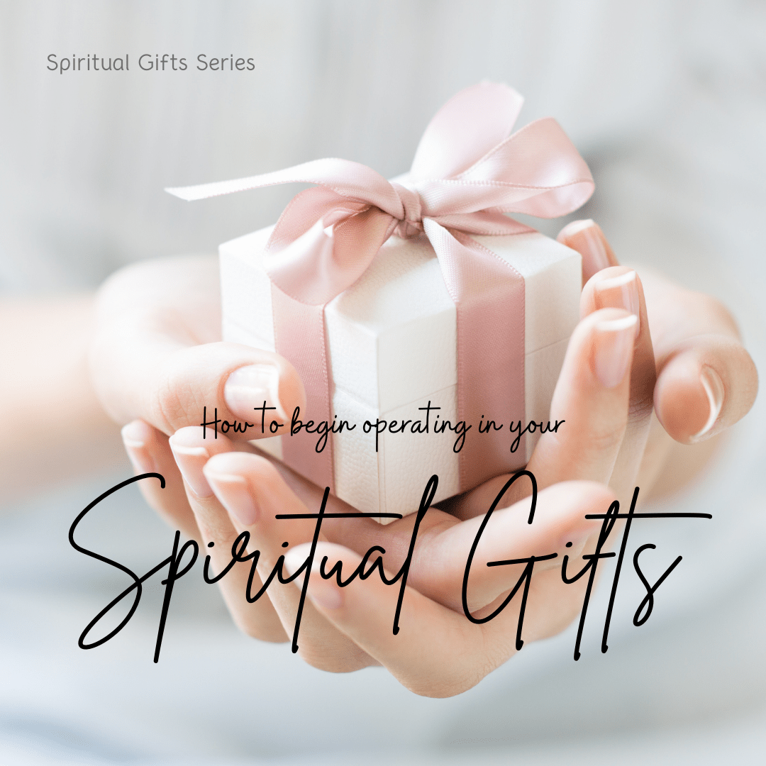 How To Begin Sharing Spiritual Gifts The Right Way — Cups to Crowns