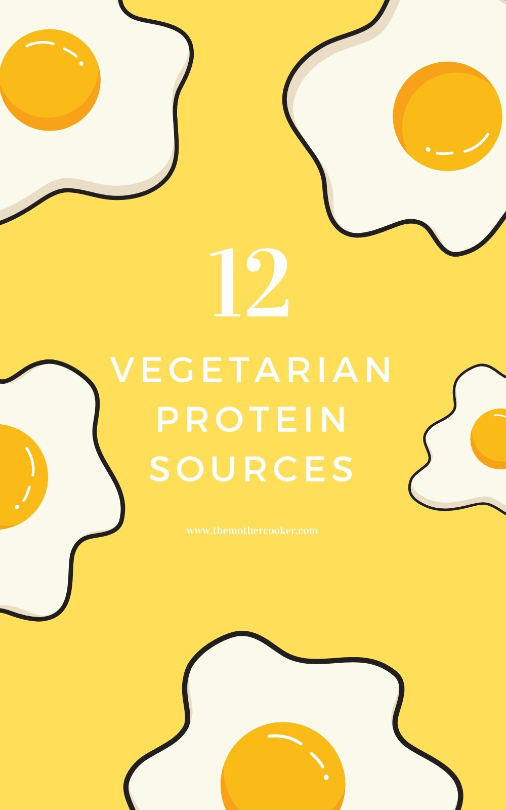 12 Vegetarian Protein Sources | The Mother Cooker