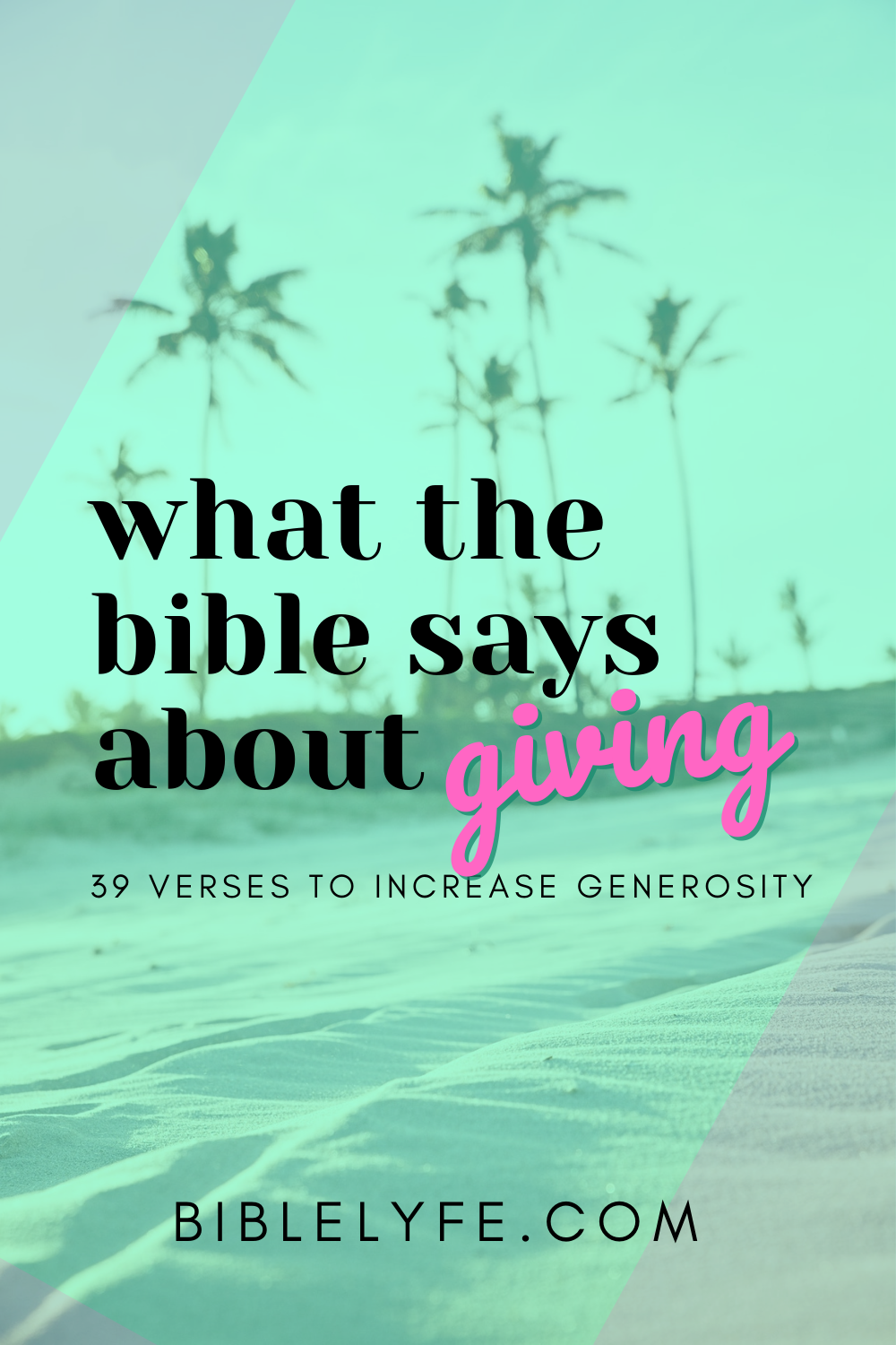39 Powerful Bible Verses About Giving — Bible Lyfe