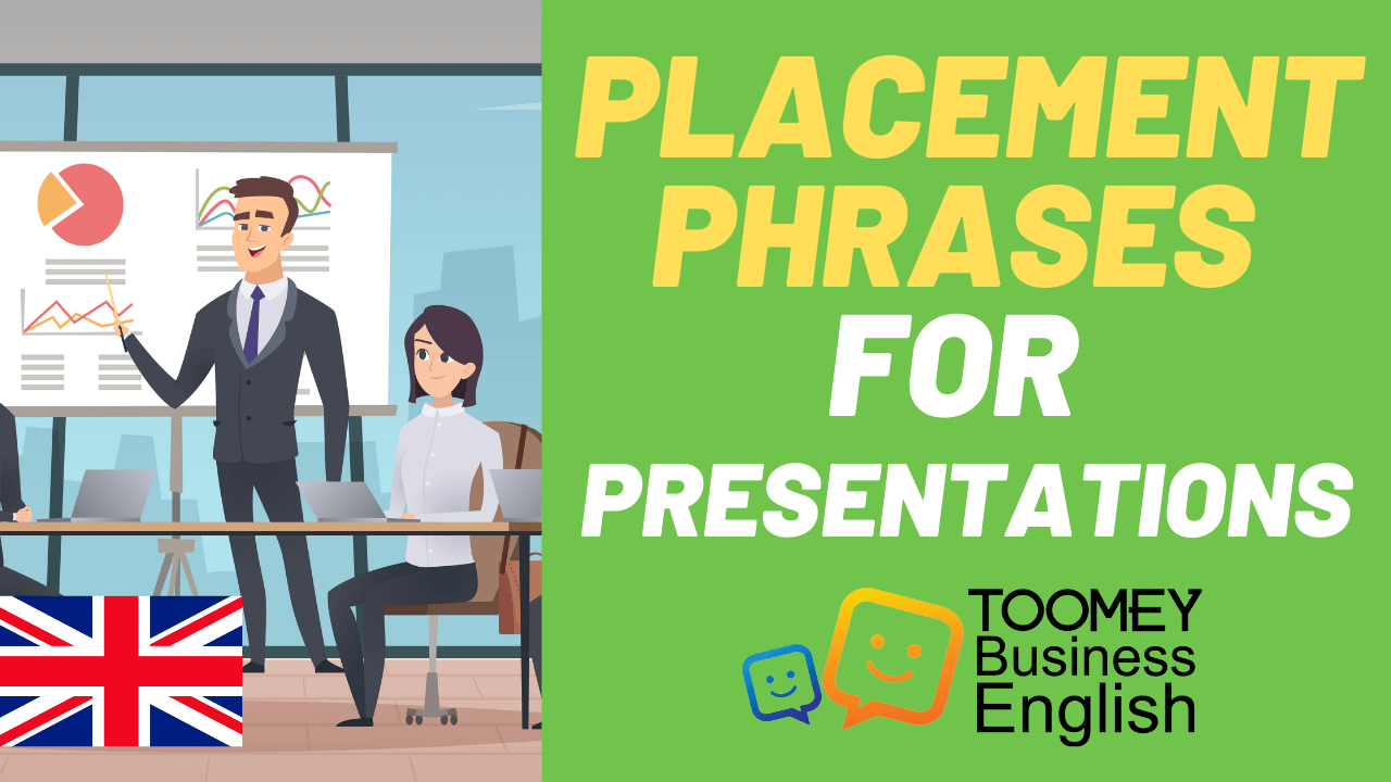 placement-phrases-for-presentations-toomey-business-english