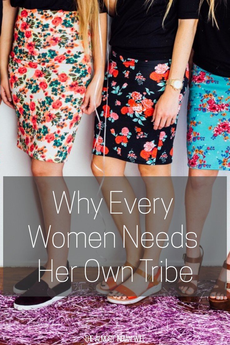 Why Every Women Needs Her Own Tribe