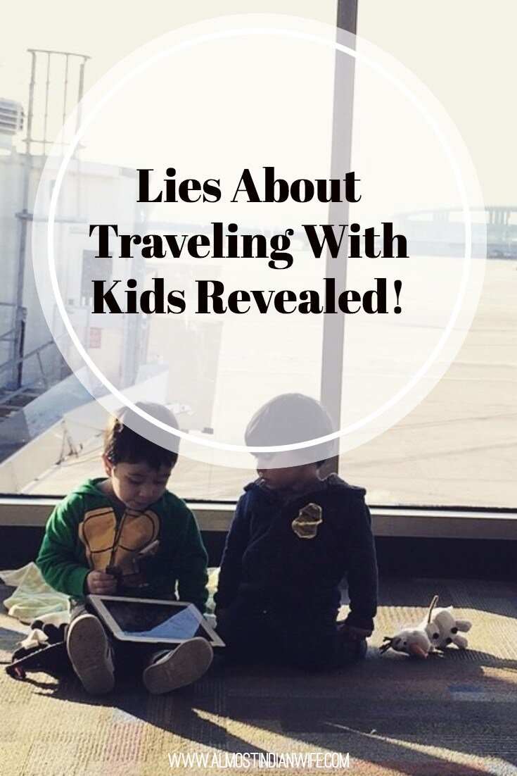 Lies About Traveling With Kids Revealed