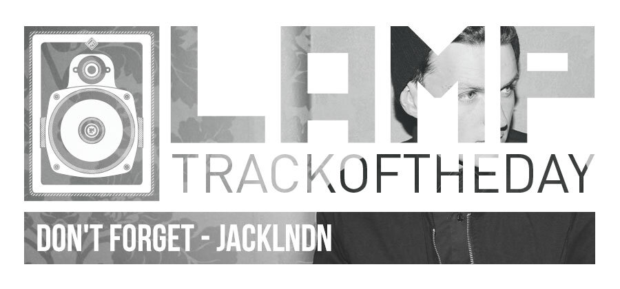 LAMP-trackoftheday-jackLNDN
