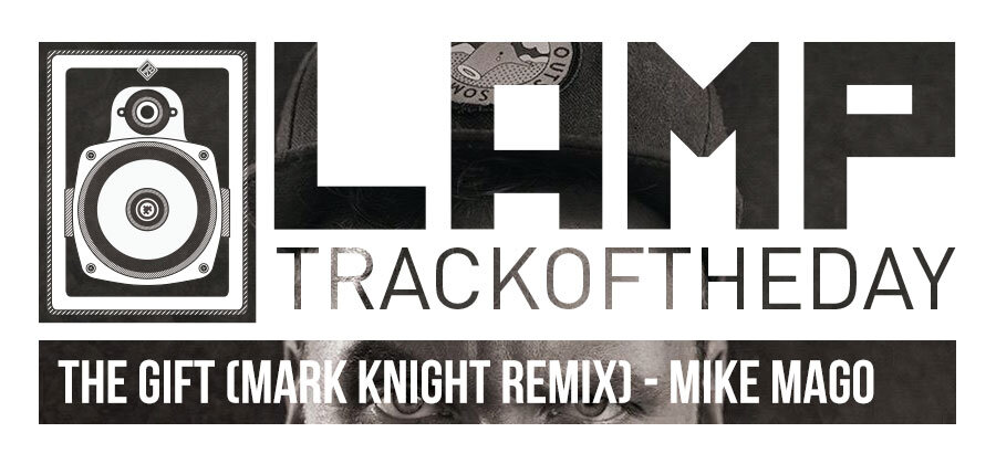 LAMP-trackoftheday-mike-mago