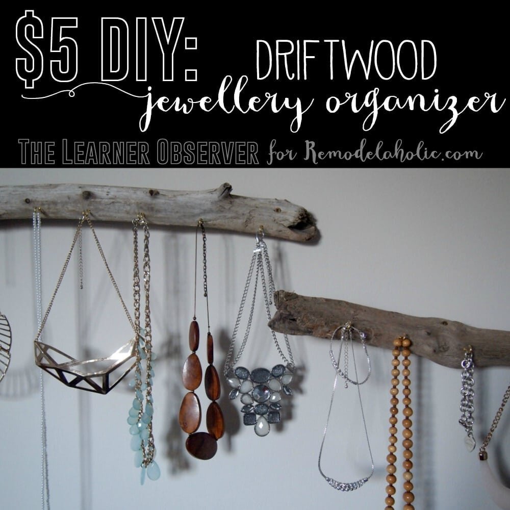 $5 DIY Driftwood Jewellery Organizer  The Learner Observer for Remodelaholic.com