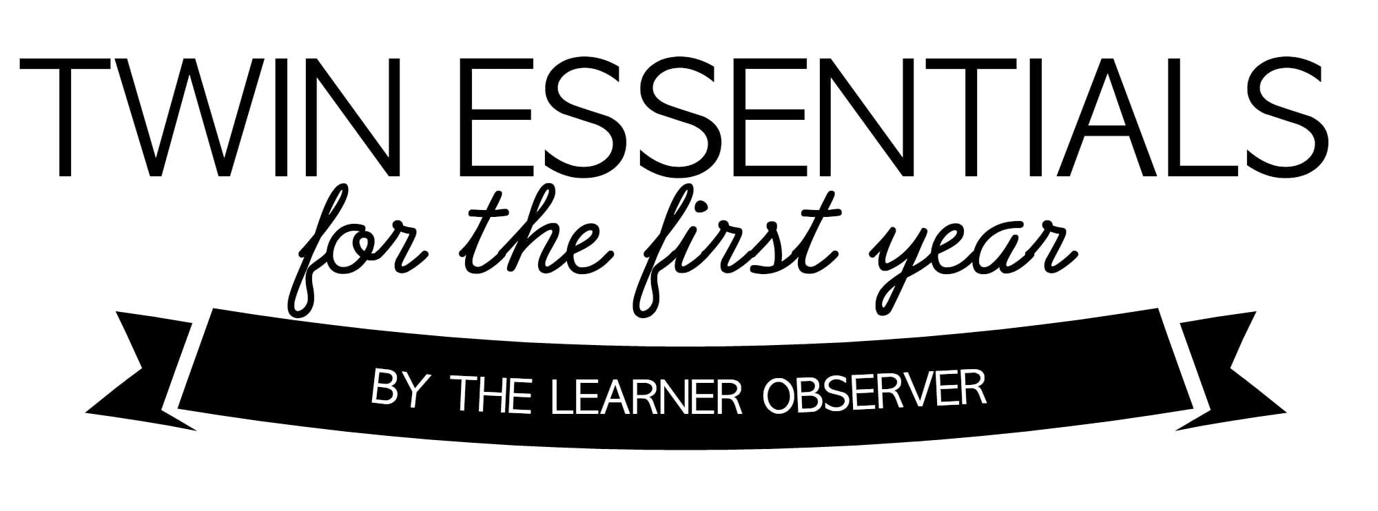 TWIN ESSENTIALS FOR THE FIRST YEAR - THE LEARNER OBSERVER