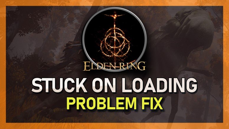 Elden Ring Stuck on Loading Screen Fix — Tech How