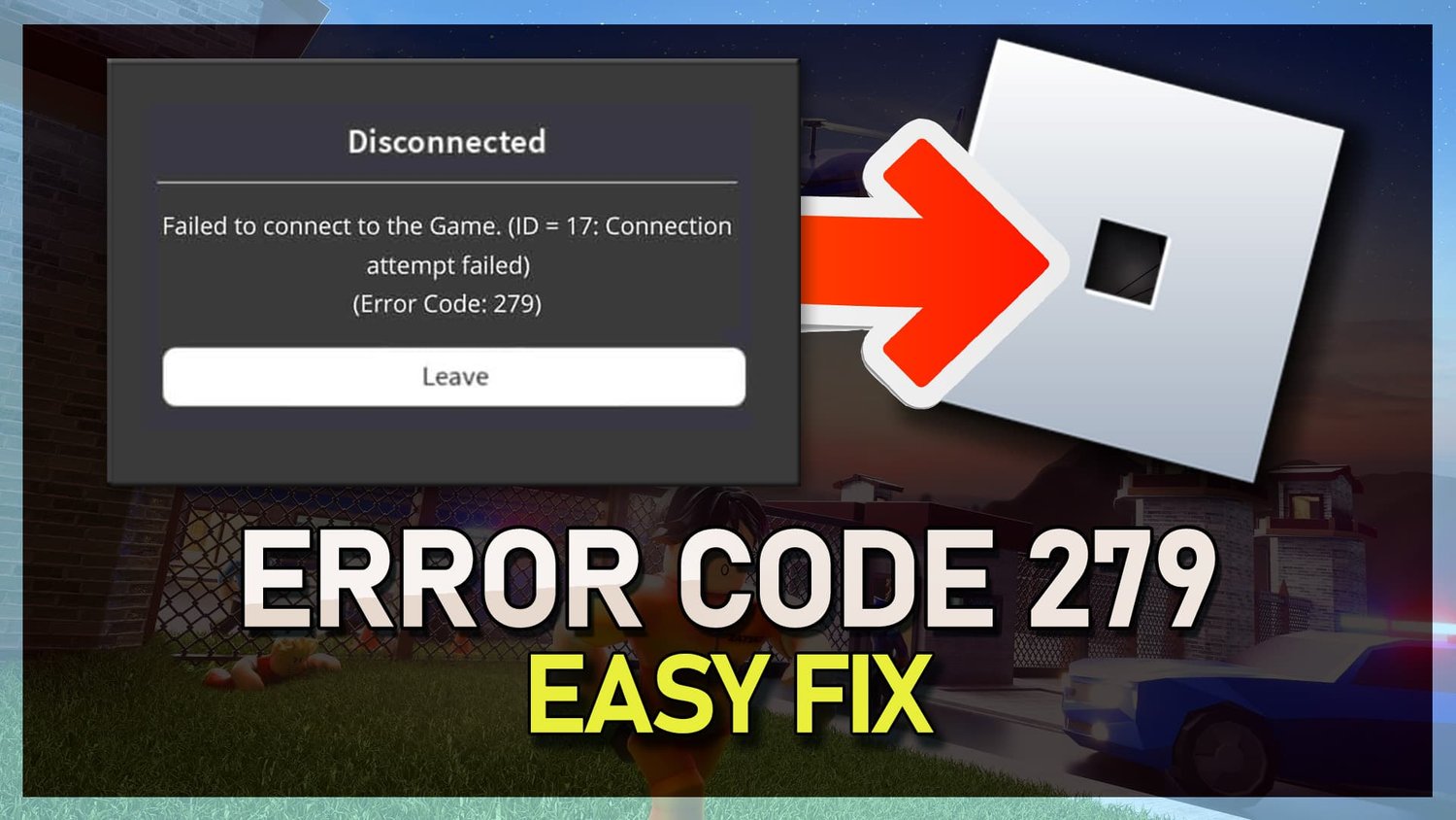 Why You Get Error Code 279 Id=17 In Roblox And How To Fix It