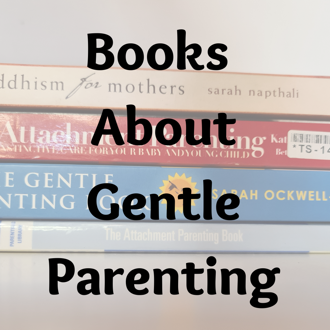 Books About Gentle Parenting — Southern Natural Parenting Network